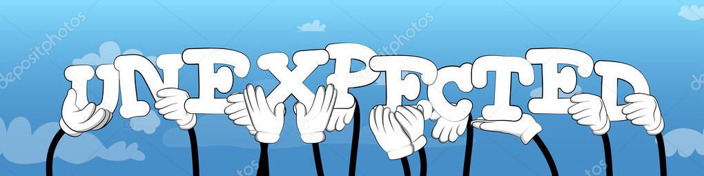 Diverse hands holding letters of the alphabet created the word Unexpected. Vector illustration.
