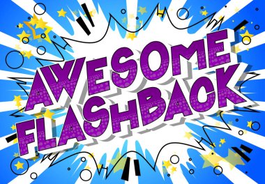 Awesome Flashback - Vector illustrated comic book style phrase on abstract background. clipart