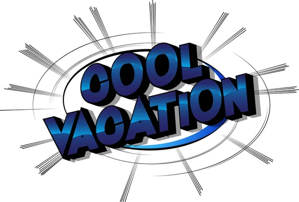 Cool Vacation Vector Ilustrado Cómic Estilo Frase Sobre Fondo Abstracto — Archivo Imágenes Vectoriales