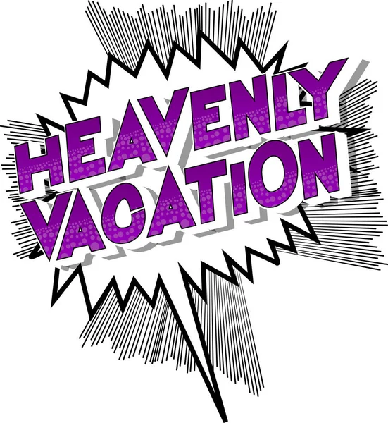 Heavenly Vacation Vector Ilustrado Frase Estilo Quadrinhos Fundo Abstrato — Vetor de Stock