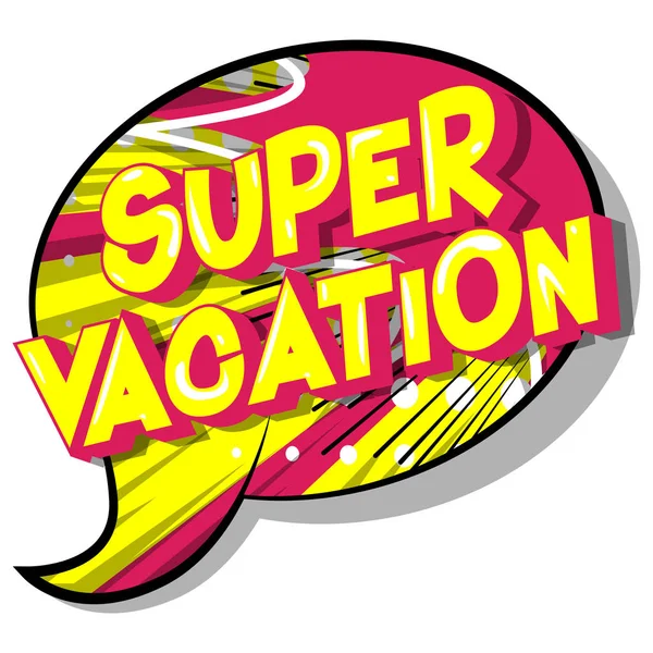 Super Vacation Vector Ilustrado Estilo Quadrinhos Frase Fundo Abstrato — Vetor de Stock