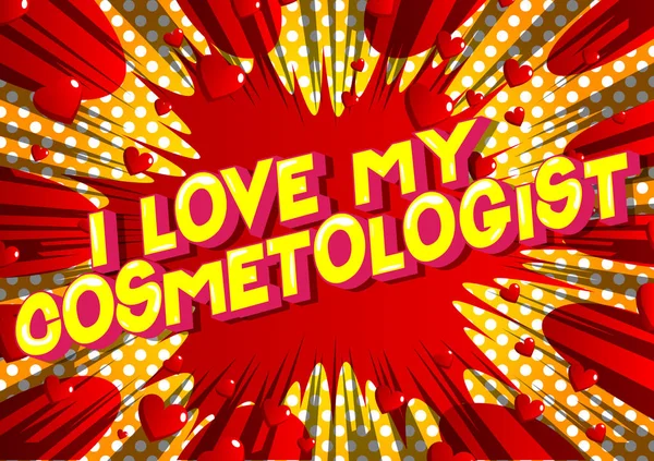 Love Cosmetologist Vector Ilustrado Frase Estilo Quadrinhos Fundo Abstrato — Vetor de Stock