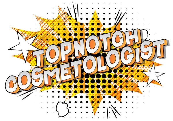 Topnotch Cosmetologist Vector Ilustrado Estilo Quadrinhos Frase Fundo Abstrato — Vetor de Stock