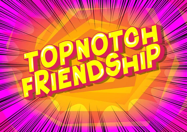 Topnotch Friendship Vectorielle Illustrée Style Phrase Sur Fond Abstrait — Image vectorielle