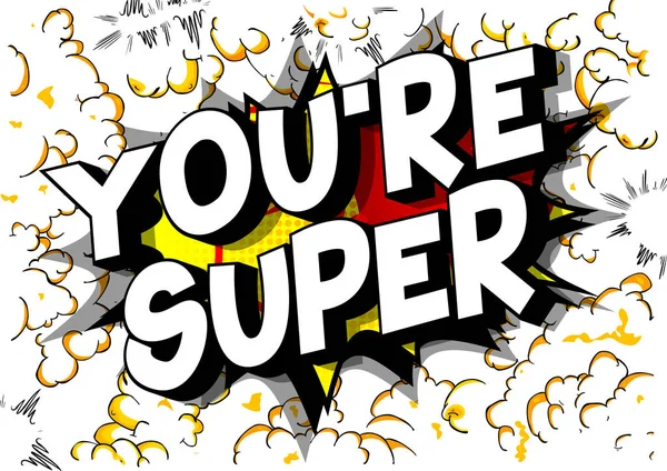 You Super Vector Illustrated Comic Book Style Phrase Abstract Background — Stock Vector