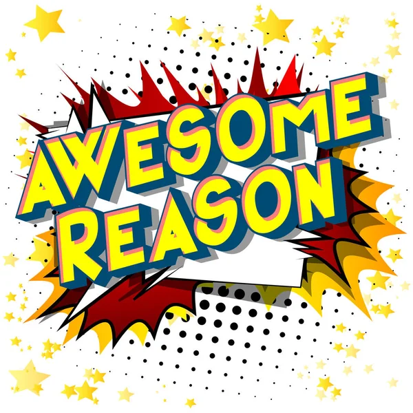 Awesome Reason Vector Illustrated Comic Book Style Phrase Abstract Background — Stockvector