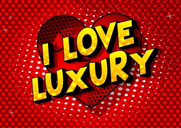 Love Luxury Vetor Ilustrado Quadrinhos Estilo Frase Fundo Abstrato —  Vetores de Stock