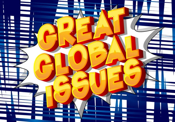Great Global Issues Phrase Style Bande Dessinée Illustrée Vectorielle Sur — Image vectorielle