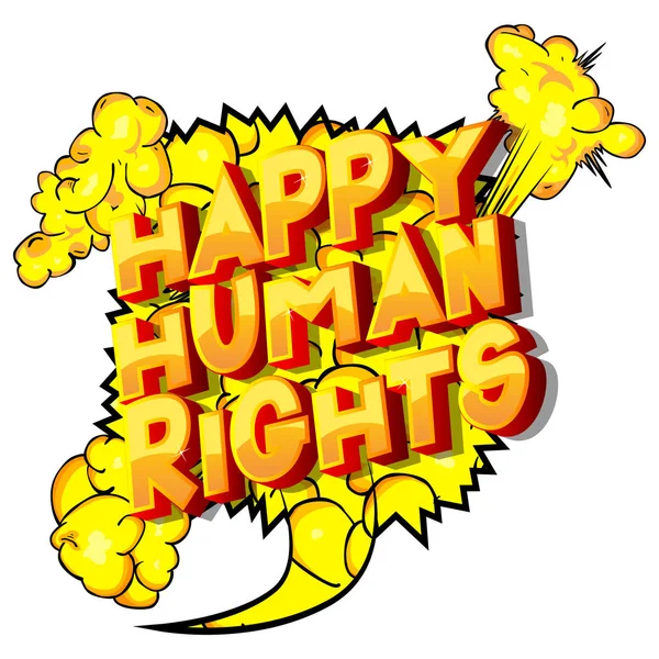 Счастливые Права Человека Векторная Иллюстрированная Фраза Стиле Комиксов Абстрактном Фоне — стоковый вектор
