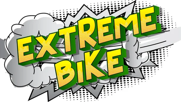 Extreme Bike Vektor Illustrierte Phrase Comic Stil Auf Abstraktem Hintergrund — Stockvektor