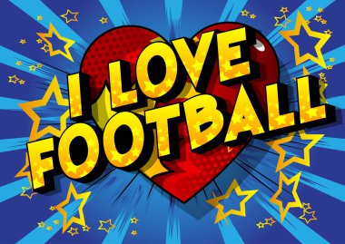 Ben aşk futbol - vektör resimli çizgi roman tarzı ifade arka plan üzerinde.