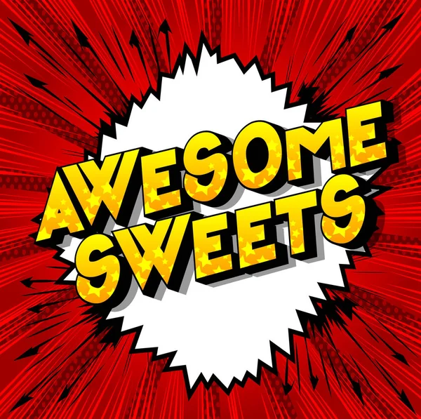 Awesome tatlılar-soyut arka plan üzerinde vektör resimli çizgi roman tarzı cümle.