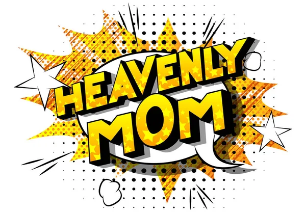 Heavenly Mom Vetor Ilustrado Estilo Quadrinhos Frase Fundo Abstrato — Vetor de Stock