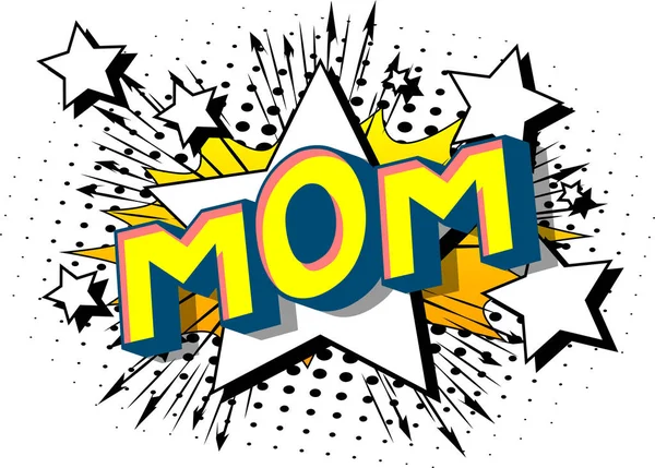 Mom Vektor Illustrierte Phrase Comic Stil Auf Abstraktem Hintergrund — Stockvektor