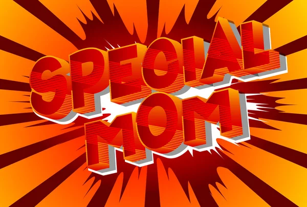 Special Mom Vector Illustrated Comic Book Style Phrase Abstract Background — Stock Vector