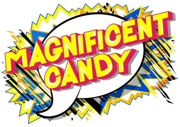 Magnificent Candy Vector Ilustrado Frase Estilo Quadrinhos Fundo Abstrato —  Vetores de Stock
