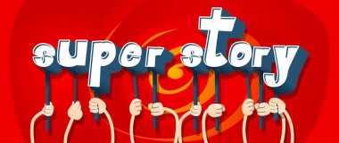 Alfabedeki harfleri tutan çeşitli eller Super Story kelimelerini yarattı. Vektör illüstrasyonu.
