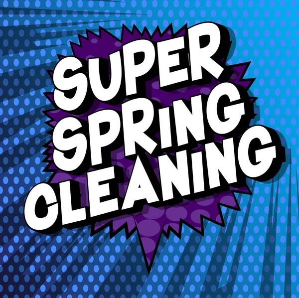 Super Spring Cleaning Векторная Иллюстрированная Фраза Стиле Комиксов Абстрактном Фоне — стоковый вектор