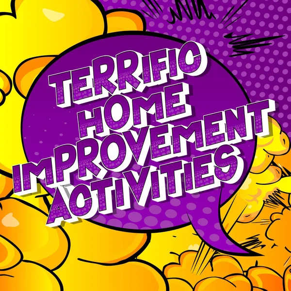 Terrific Home Improvement Activities Vector Ilustrado Frase Estilo Quadrinhos Fundo — Vetor de Stock