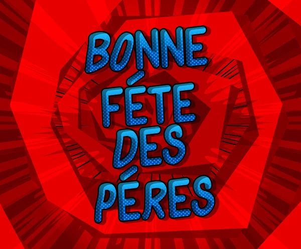 Bonne Fete Des Peres Fars Dag Franska Vektor Illustrerad Serietidning — Stock vektor