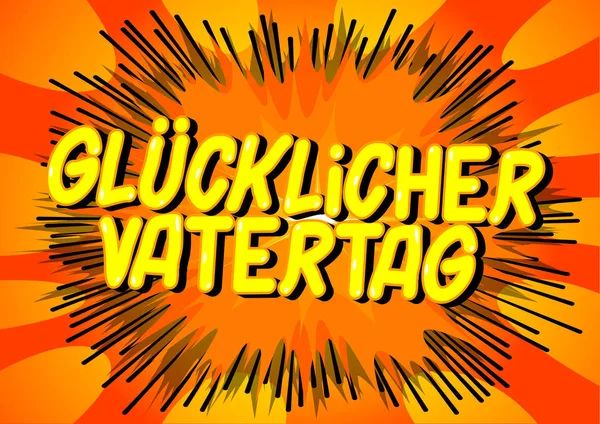 Glucklicher Vatertag Father Day German Вектор Ілюстрував Стиль Коміксу Фразою — стоковий вектор