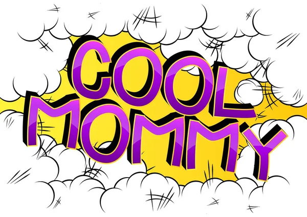 Cool Mommy Текст Мультфильма Стиле Комикса Абстрактном Фоне — стоковый вектор