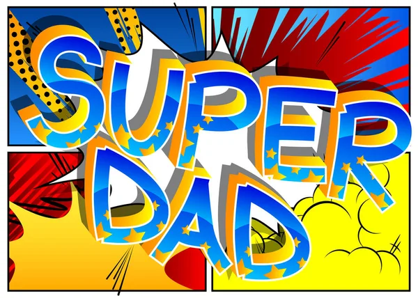 Super Dad Gaya Komik Teks Kartun Pada Latar Belakang Abstrak - Stok Vektor