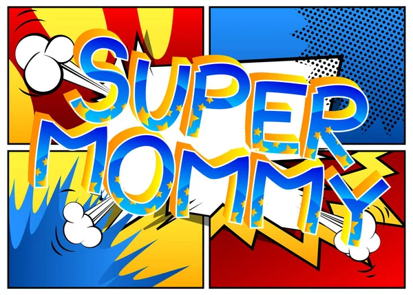 Super Mommy Gaya Komik Teks Kartun Pada Latar Belakang Abstrak - Stok Vektor