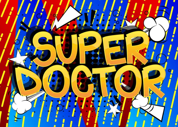 Super Doctor Comic Estilo Historieta Palabras Dibujos Animados Sobre Fondo — Vector de stock