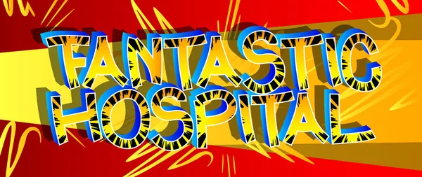 Fantastic Hospital Stripverhaal Stijl Cartoon Woorden Abstracte Strips Achtergrond — Stockvector