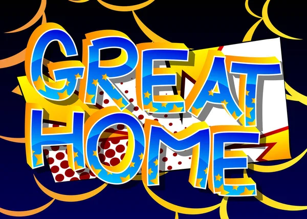 Great Home Comic Style Cartoon Words Abstract Comics Background — стоковый вектор