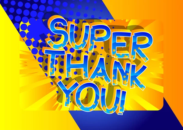 Super Thank You Képregény Stílusú Rajzfilm Szavak Elvont Képregény Háttér — Stock Vector