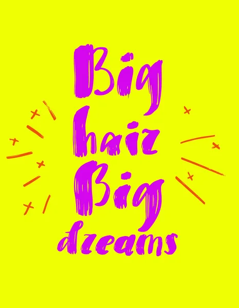 Poster Mit Rosa Schriftzug Große Haare Große Träume Auf Gelbem — Stockvektor