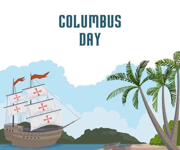 Buon Columbus Day Biglietto Auguri Con Nave Paesaggio Illustrazione Vettoriale — Vettoriale Stock