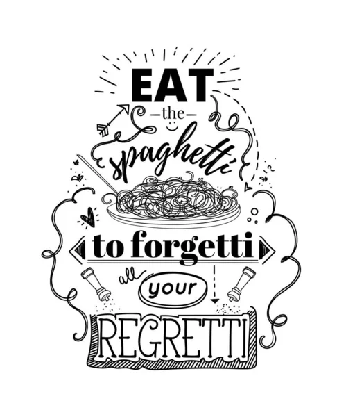 Typografie Poster Met Hand Getekende Elementen Inspirerende Citaat Eet Spaghetti — Stockvector