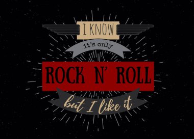 Tipografi posteri. Sadece rock n roll olduğunu biliyorum ama hoşuma gidiyor. İlham verici bir alıntı. Tişört, baskı ve kartın konsept tasarımı. Vintage vektör illüstrasyonu