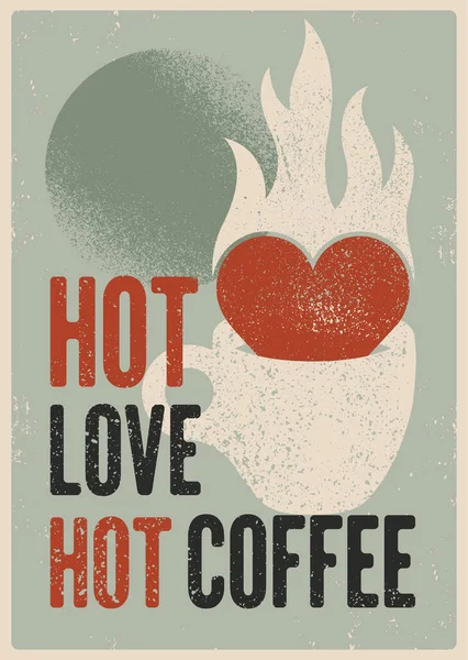 Amor Quente Café Quente Frase Café Estilo Vintage Tipográfico Design — Vetor de Stock