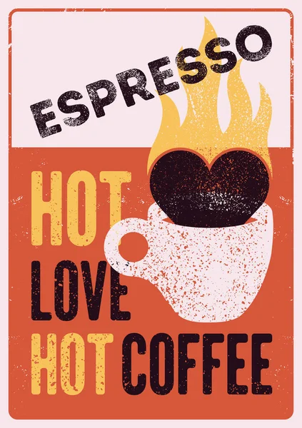 Hot Love Hot Coffee Espresso Coffee Phrase Typographical Vintage Style — Stock Vector