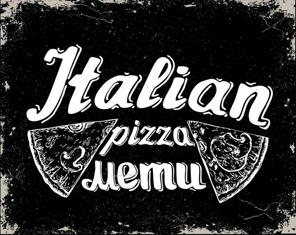 Italian Pizza Menu Sliced Italian Pizza Sketch Lettering Vintage Illustration — Stock Vector