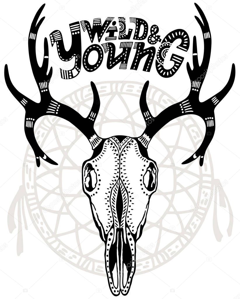 Vintage hand-drawn graphic of deer (can be used as a textile and t-shirt print or adult coloring book page) Wild and young. Lettering the quote. Tribal ornament.