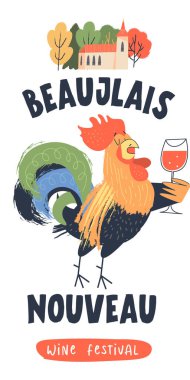 Beaujolais Nouveau, Fransa 'da yeni şarap festivali. Bir bardak kırmızı şarapla renkli parlak bir horoz. Vektör illüstrasyonu, poster, davet.