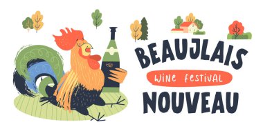 Beaujolais Nouveau, Fransa 'da yeni şarap festivali. Elinde bir şişe şarapla renkli sarhoş bir horoz bir açıklıkta oturuyor. Vektör illüstrasyonu, poster, davet.