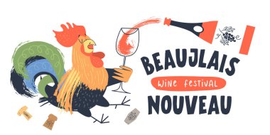Beaujolais Nouveau, Fransa 'da yeni şarap festivali. Bir bardak şarapla horoz. Bardağa bir şişe kırmızı şarap dökülüyor. Vektör illüstrasyonu, poster, davet.
