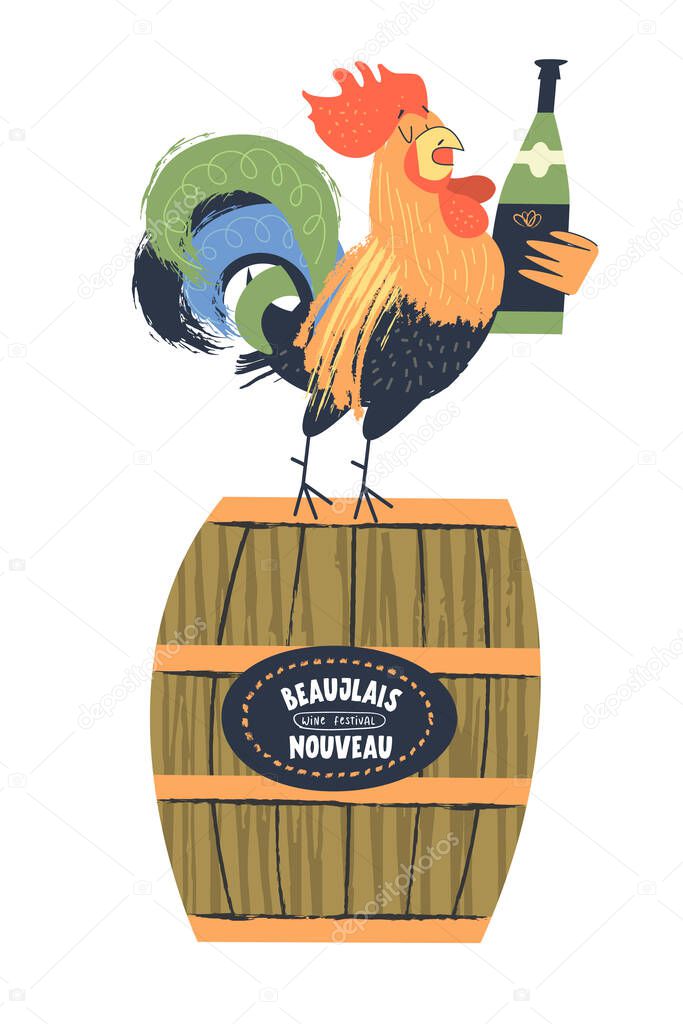  Beaujolais Nouveau, a festival of new wine in France. A colorful bright rooster with a bottle of wine stands on a wine barrel. Vector illustration, poster, invitation.