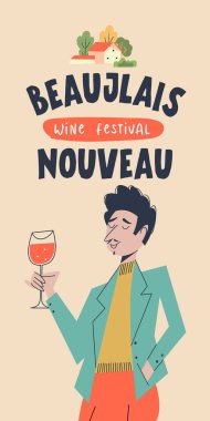 Beaujolais Nouveau, Fransa 'da bir şarap festivalinin posteri. Elinde bir bardak kırmızı şarap olan bir adam. Vektör illüstrasyonu.