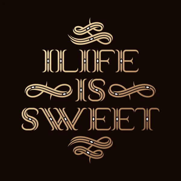 Композиция Классическом Стиле Текстом Цитата Life Sweet — стоковый вектор