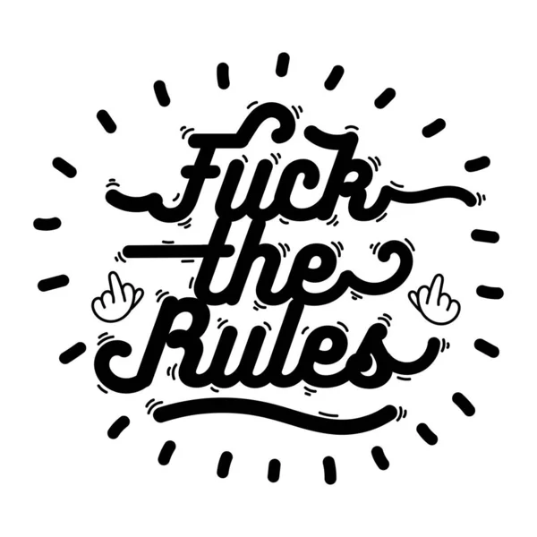 Fuck Rules Inspirational Quote Modern Calligraphy Typography Poster Print Life — ストックベクタ