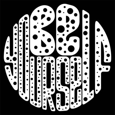 Vektör çizimi. Karanlık bir arka plana el yazması harfler çizilmiş. Kendin ol.