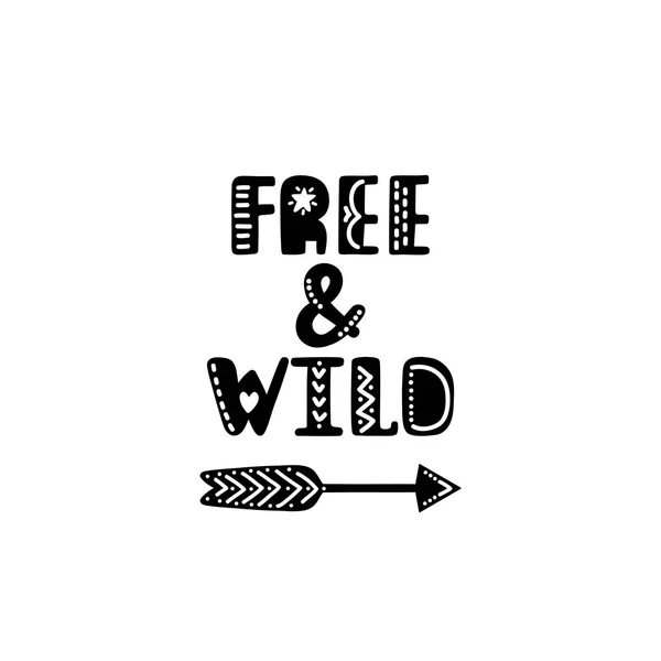 Free and wild. Hand drawn nursery print with arrow. Black and white poster — Stock Vector