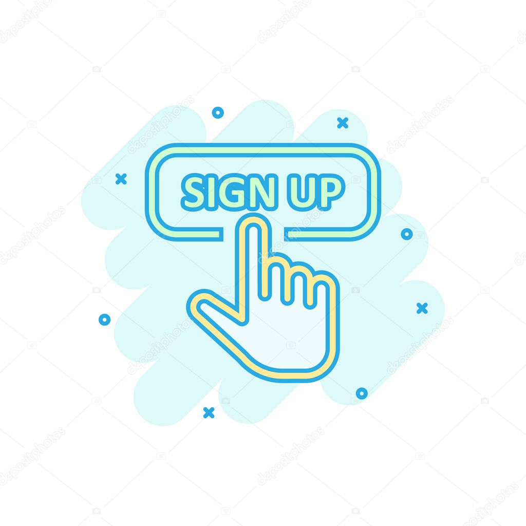 Sign up icon in comic style. Finger cursor vector cartoon illust